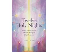 The Twelve Holy Nights: Meditations on the Dream Song of Olaf Åsteson