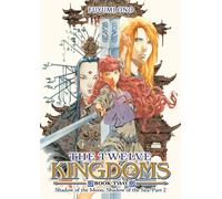 The Twelve Kingdoms Book 2 - Shadow of the Moon, Shadow of the Sea: Part 2 (Novel)