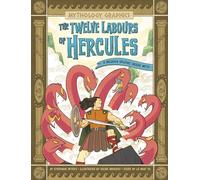 The Twelve Labours of Hercules: A Modern Graphic Greek Myth (Mythology Graphics)