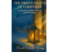 The Twelve Nights of Christmas: A Collection of Holiday Miracles and Winter Magic