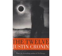 The Twelve (Passage Trilogy 2) by Cronin, Justin on 24/04/2013 unknown edition