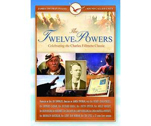 The Twelve Powers: Celebrating the Charles Fillmore Classic