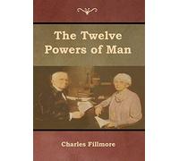 The Twelve Powers of Man