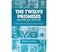 The Twelve Promises for the 21st Century: Modern Reflections & Practices for Transformation: 3 (The Prayer, Principles & Promises for the 21st Century)