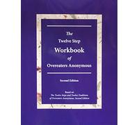 The Twelve Step Workbook of Overeaters Anonymous