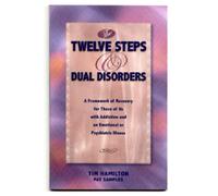 The Twelve Steps And Dual Disorders