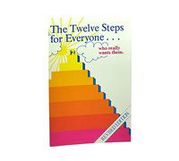 The Twelve Steps For Everyone? (Words to Live by)