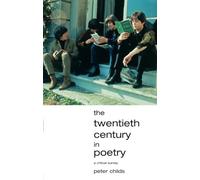 The Twentieth Century in Poetry: A critical survey