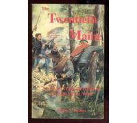 The Twentieth Maine: A Volunteeers Regiment in the Civil War