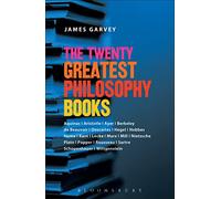 The Twenty Greatest Philosophy Books: An Essential Guide