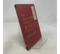 The Twenty Guiding Principles of Karate: The Spiritual Legacy of the Master
