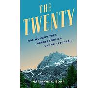The Twenty: One Woman’s Trek Across Corsica on the GR20 Trail