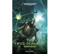 Games Workshop - The Twice-Dead King: The Omnibus - Warhammer 40,000 - Paperback