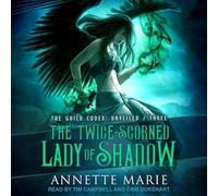 The Twice-Scorned Lady of Shadow (The Guild Codex: Unveiled Series)