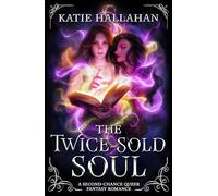 The Twice-Sold Soul: A Second-Chance Queer Fantasy Romance: 1 (The McKenna Ellerbeck)