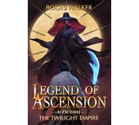 The Twilight Empire: A Cultivation Progression Fantasy (Legend of Ascension)