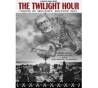 The Twilight Hour: Visions of Ireland's Haunted Past