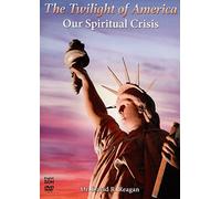 The Twilight of America: Our Spiritual Crisis