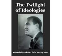 The Twilight of Ideologies