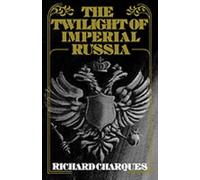The Twilight of Imperial Russia by Richard Charques (English) Paperback Book
