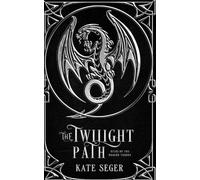 The Twilight Path (Heirs of the Dragon Throne)