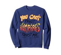 The Twilight Saga You Can’t Trust Vampires Trust Me Sweatshirt