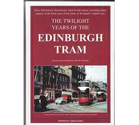 The Twilight Years of the Edinburgh Tram