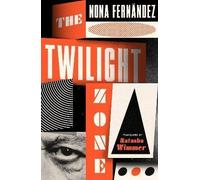 The Twilight Zone, Nona Fernandez, Paperback