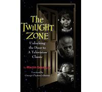 The Twilight Zone: Unlocking the Door to a Television Classic (hardback)