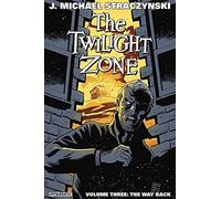 The Twilight Zone Volume 3: The Way Back (Twilight Zone Tp) by J. Michael Straczynski (2015-04-07)