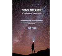 The Twin Flame Runner: An Epic Journey of Transformation: 1 (The Twin Flame Runner Awakening)