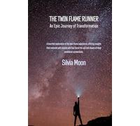 The Twin Flame Runner: An Epic Journey of Transformation (Twin Flame Runner Awakening)