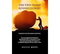 The Twin Flame Runner Journey: Answering Your Most Pressing Questions!: 5