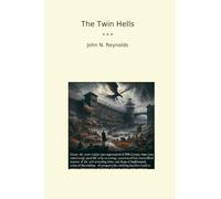The Twin Hells (Classic Books)