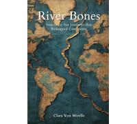 The Twin Mystery Or, A Dashing Rescue: Source-to-Sea Journeys that Remapped Continents