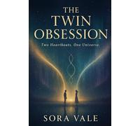 THE TWIN OBSESSION: Two heartbeats. One universe.