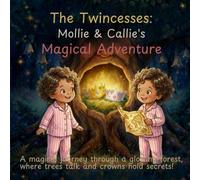 The Twincesses: Mollie & Callie’s magical Adventure.