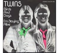 The Twins - Twins, The - Birds And Dogs / I'm Staying Alive - Hansa International - 104 276, Hansa International - 104 276-100