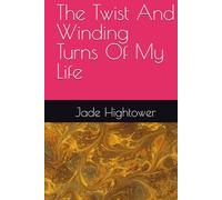 The Twist And Winding Turns Of My Life