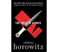 The Twist of a Knife: A Novel (A Hawthorne and Horowitz Mystery, 4)