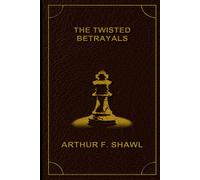 The Twisted Betrayals