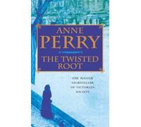 The Twisted Root (William Monk Mystery, Book 10): An elusive killer stalks the pages of this thrilling mystery