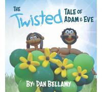 The Twisted Tale of Adam and Eve