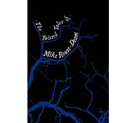 The Twisted Tales of Mike Rouse-Deane