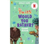 The Twits: A Would You Rather Game Book: Based on the Netflix production, inspired by the characters of Roald Dahl