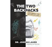 The Two Backpacks: Understanding Teens and What They Carry