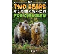 The Two Bears and Other Sermons for Children
