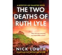 The Two Deaths of Ruth Lyle : A twisty and addictive British detective novel