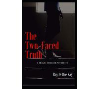 The Two-Faced Truth: A Tragic-Thriller Novelette: 1