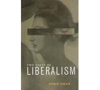 The Two Faces of Liberalism